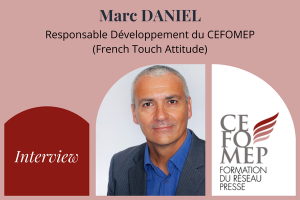Interview Marc DANIEL : CEFOMEP l'organisme de formation spécialisé dans la filière presse
